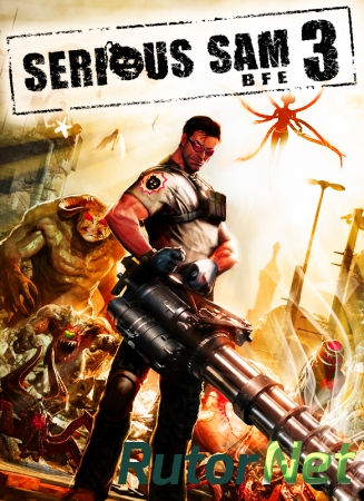 Serious Sam 3: BFE. Deluxe Edition + DLC (2011) PC | Repack от Fenixx