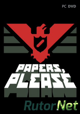 Papers Please [v 1.0.41] (2013) | PC