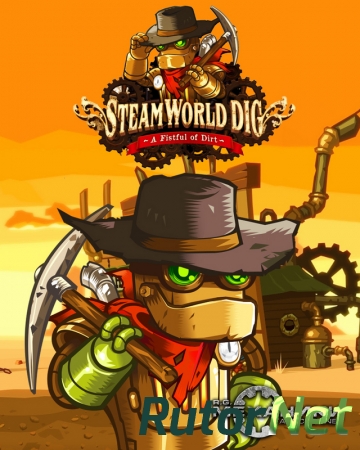 SteamWorld Dig [ENG|MULTI5] | PC RePack от R.G. Механики