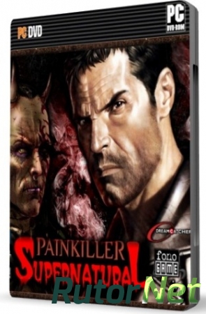 Painkiller: Сверхъестественное / Painkiller: Supernatural [1.01] (2012) PC | Repack от UnSlayeR