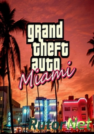 GTA / Grand Theft Auto: Vice City - Sunny Miami (2003-2014) PC | RePack от TypeZX