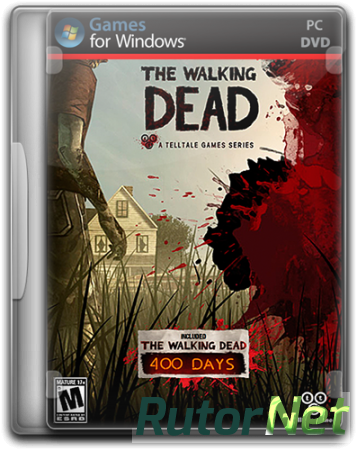 The Walking Dead: The Game. Season 1 and 2 (2012-2014) PC | RePack от Audioslave