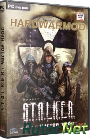 S.T.A.L.K.E.R.: Чистое Небо - HARDWARMOD "Трудная война" (2008-2013) PC