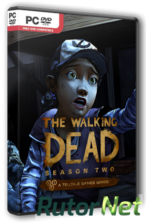 The Walking Dead: The Game. Season 2 - Episode 1 and 2 (2013) PC | RePack от Deefra6