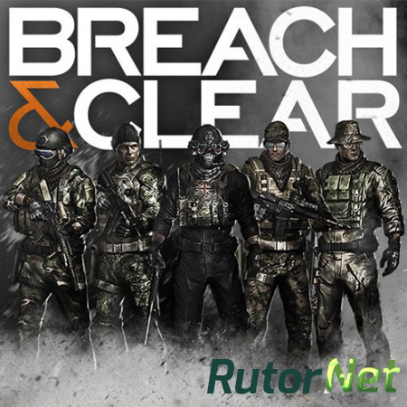 Breach and Clear [2014/Eng] | PC RePack by XLASER