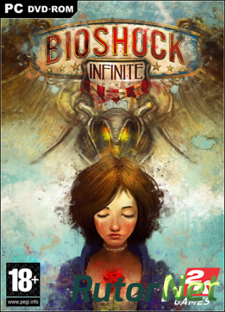 BioShock Infinite Complete Edition (2013) [Ru/En] (1.1.25.5165 / DLC) Repack R.G. Games