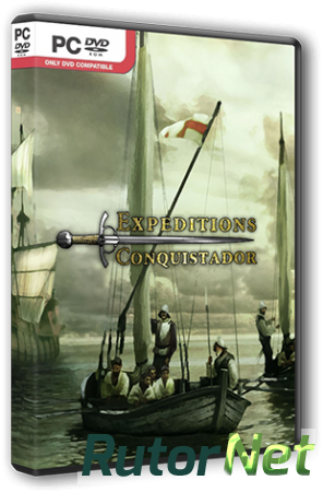 Expeditions: Conquistador [v 1.6.0] (2013) РС | RePack от Brick