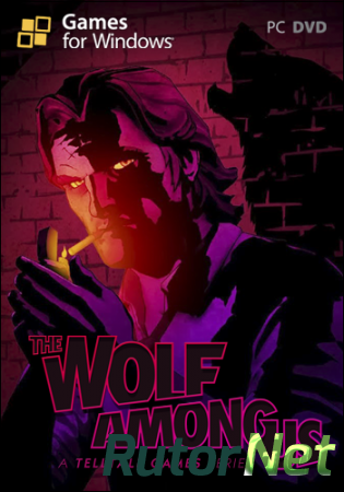 The Wolf Among Us - Season 1 (Episodes 1-3) [RePack] [RUS / ENG] (2013)