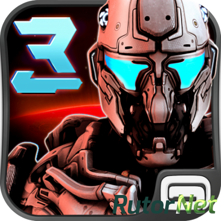 [Android] N.O.V.A. 3 - Near Orbit Vanguard Alliance v1.0.7 [Action (Shooter) / 3D / 1st Person, RUS]