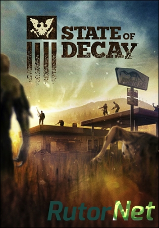 State of Decay [Update 23(13) + 2 DLC] (2013) PC | RePack от z10yded