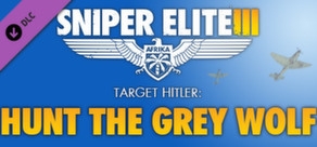 Sniper Elite III - Target Hitler: Hunt the Grey Wolf (2014) PC | DLC