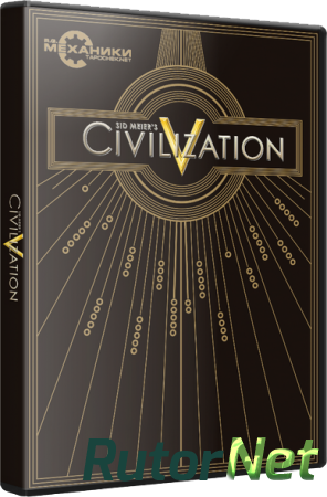 Sid Meier's Civilization V: The Complete Edition (2013) PC | RePack от R.G. Механики