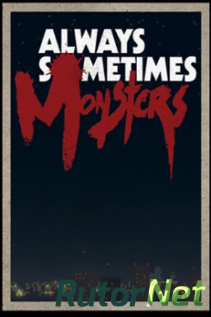 Always Sometimes Monsters [ENG] (2014)