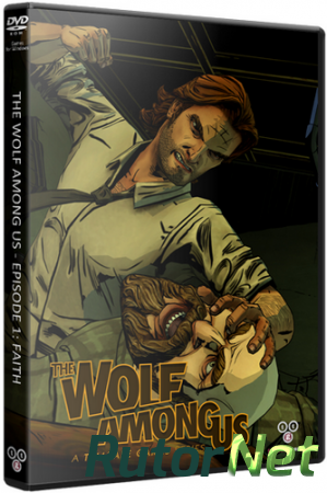 The Wolf Among Us: Episode 1 - 4 (2013) PC | RePack от Rick Deckard