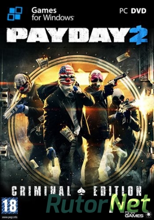 PayDay 2 - Career Criminal Edition [v 1.11.3] (2013) PC | RePack by Mizantrop1337