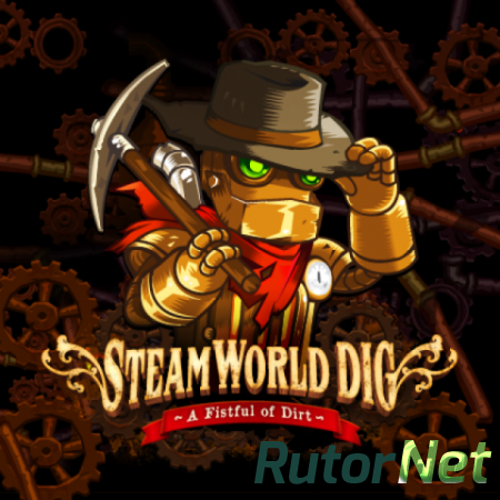 SteamWorld Dig [x86]
