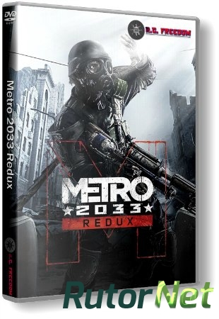 Metro 2033 - Redux [Update 2] (2014) PC | RePack от R.G. Freedom