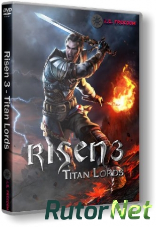 Risen 3 - Titan Lords (2014) PC | RePack от R.G. Freedom