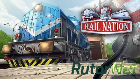 Rail Nation [21.05] (Travian Games) (RUS) [L]
