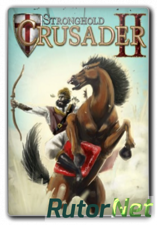 Stronghold Crusader 2 (2014) PC | Repack от Flapjack