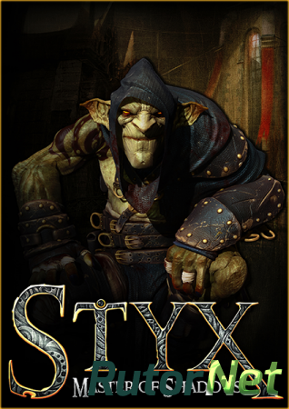 Styx: Master of Shadows (2014) PC | Steam-Rip от DWORD