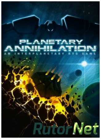 Planetary Annihilation [L] [ENG|Multi6/ENG] (2014)