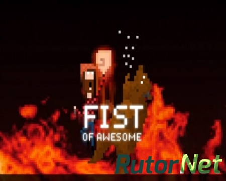 FIST OF AWESOME [Р] [ENG] (2014)