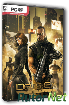 Deus Ex: The Fall (2014) PC | RePack от R.G. UPG
