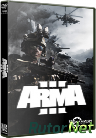 Arma 3 / [v1.34][RePack от R.G. Механики] [2013, Action, 3D, 1st Person, 3rd Person]