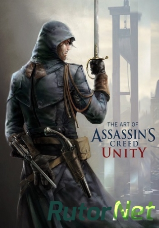 Assassin's Creed Unity (2014) [Ru/Multi] (1.1.0) License RELOADED