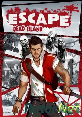 Escape Dead Island (Repack) / [2014, Action, 3D, Хоррор]
