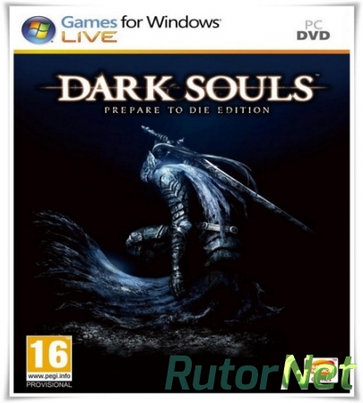 Dark Souls Prepare to Die Edition Durante Edition [P] [RUS / ENG] (2012)