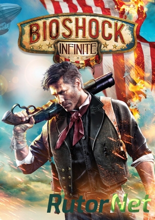 BioShock Infinite [v 1.1.25.5165 + DLC] (2013) PC | RePack от Decepticon