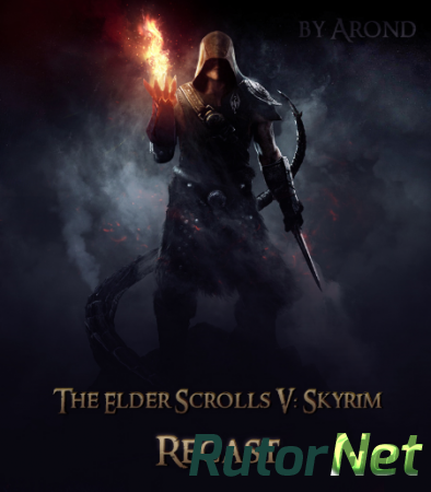 The Elder Scrolls V: Skyrim (2011) [Ru] (1.9.32.0.8) RePack/Mod Аронд [Legendary Edition & Recast]