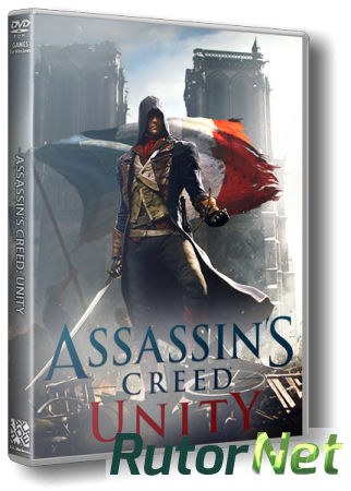  Assassin's Creed: Unity - Gold Edition [2014, RUS, DL,SteamRip] Fisher