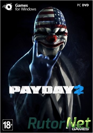 PayDay 2: Game of the Year Edition [v 1.23.2] (2013) PC | RePack by Mizantrop1337