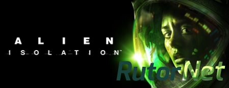 Alien: Isolation [Update 6] (2015) PC | Патч
