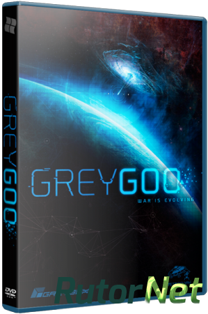 Grey Goo [Update 1] (2015) PC | RePack от xatab