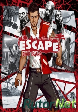 Escape: Dead Island (2014) PC | SteamRip от Let'sPlay
