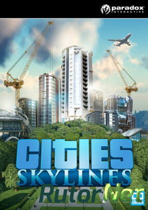 Cities: Skylines - Deluxe Edition (2015) PC | RePack от WestMore