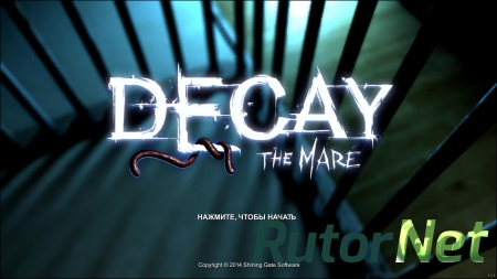 Decay: The Mare [Repack] [RUS|ENG/ENG] (2015) (1.1.1 build 20)