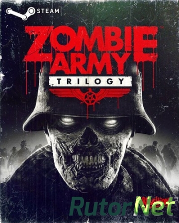 Zombie Army: Trilogy (2015) PC | Repack от FitGirl
