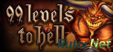 99 Levels To Hell [L] [ENG / ENG] (2013) (1.0.0) [GOG]