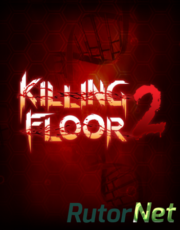 [Steam Early Acces] Killing Floor 2 (Tripwire Interactive) (RUS|Multi8) v1003