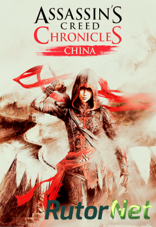 Assassin's Creed Chronicles: Китай / Assassin’s Creed Chronicles: China (2015) PC | Лицензия