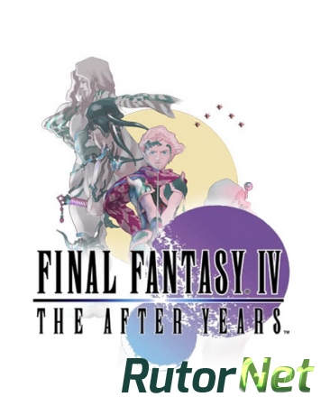Final Fantasy IV: The After Years (2015) PC | RePack от FitGirl