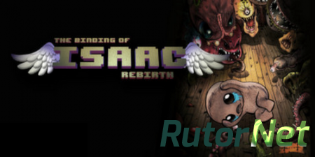 The Binding of Isaac: Rebirth [v1.2.1] (2014) PC | The Savior Edition