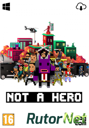 Not A Hero: Global Megalord Edition [L] [GOG] [ENG / ENG] (2015)