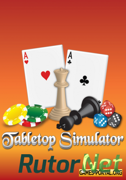 Tabletop Simulator [2015|Eng]