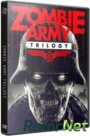 Zombie Army: Trilogy [Update 4] (2015) PC | RePack by SeregA-Lus